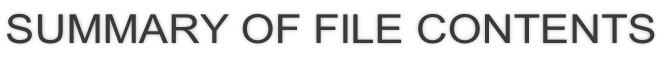 SUMMARY OF FILE CONTENTS
